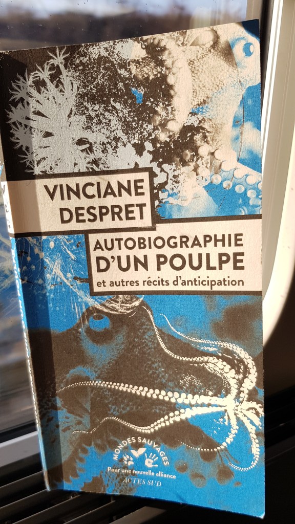 Livre de Vinciane Despret, autobiographie d'un poulpe et autres récits d'anticipation.